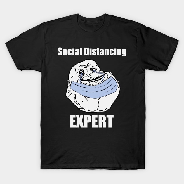 Social Distancing Expert T-Shirt by StudioBlueFox